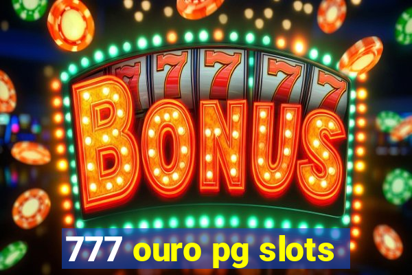 777 ouro pg slots